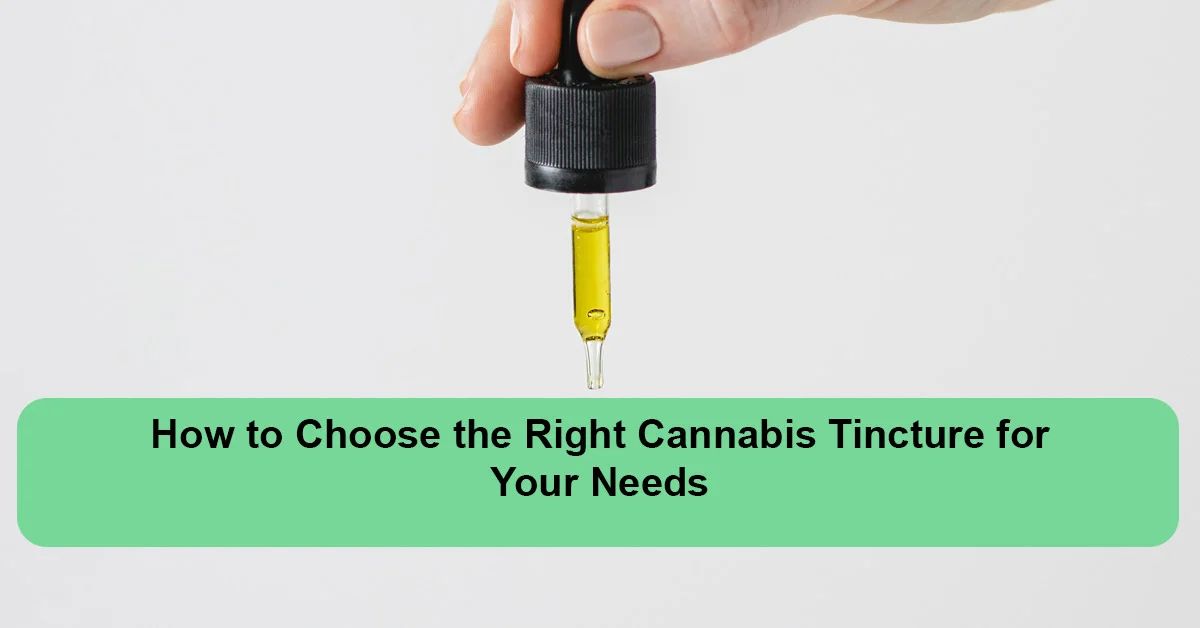 how-to-choose-cannabis-tincture.webp